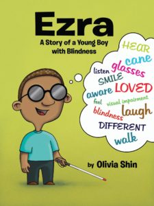 The cover photo of Liv Shin's book, "Ezra: A Story of a Young Boy with Blindness."