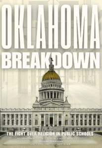The image is a poster for a film titled "Oklahoma Breakdown." It depicts the Oklahoma State Capitol building with the text "The Fight Over Religion in Public Schools" below the title. It also notes that the film is presented by TCU Department of Film, Television, and Digital Media, and it is written and directed by Kate Schein. The background includes an image of a classroom hallway.