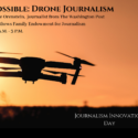 image of a flying drone with text advertising the March 29 drone journalism workshop in the Bob Schieffer College of Communication